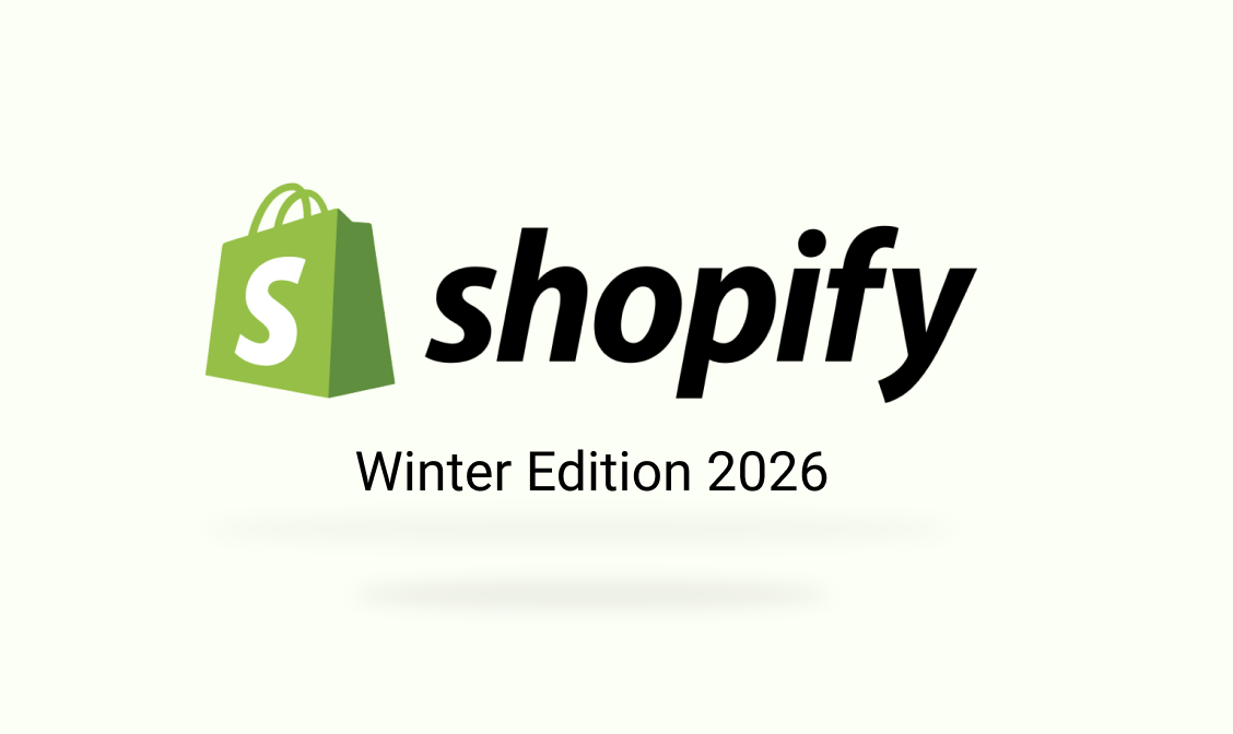 Shopify Editions Winter '26: what's new and what it means for growing brands